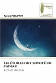 Les étoiles ont envoyé un cadeau