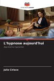 L'hypnose aujourd'hui