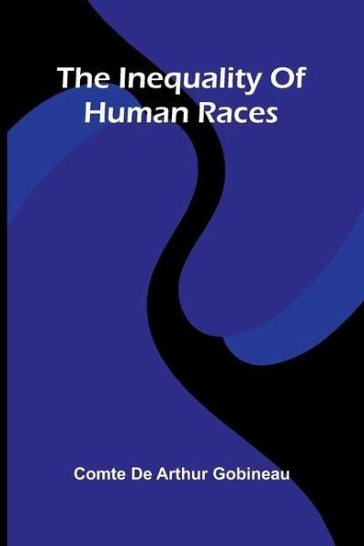 The Inequality Of Human Races The Inequality Of Human Races