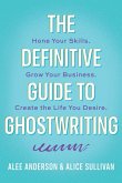 The Definitive Guide to Ghostwriting The Definitive Guide to Ghostwriting