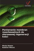 Porównanie membran resorbowalnych do sterowanej regeneracji ko¿ci