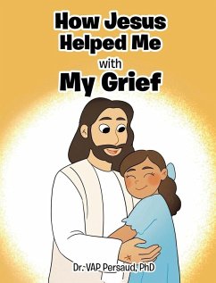 How Jesus Helped Me With My Grief - VAP Persaud