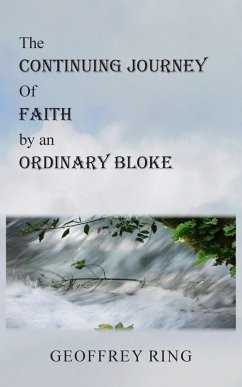 The Continuing Journey of Faith by an Ordinary Bloke