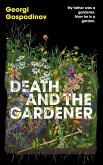 Death and the Gardener Death and the Gardener