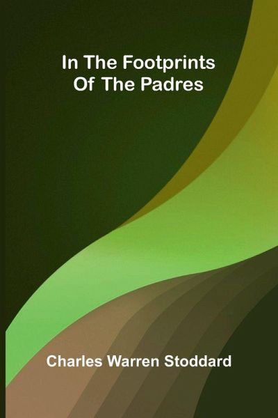 In The Footprints Of The Padres In The Footprints Of The Padres