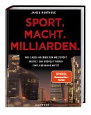 Sport. Macht. Milliarden. Sport. Macht. Milliarden.