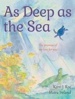 As Deep as the Sea - Roe, Kerri J As Deep as the Sea - Roe, Kerri J
