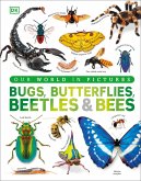 Our World in Pictures Bugs, Butterflies, Beetles and Bees (eBook, ePUB)
