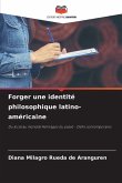 Forger une identité philosophique latino-américaine