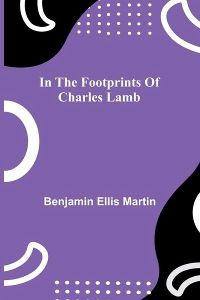 In The Footprints Of Charles Lamb In The Footprints Of Charles Lamb