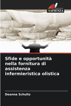 Cover Sfide e opportunità nella fornitura di assistenza infermieristica olistica