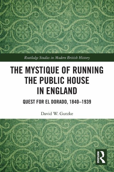 The Mystique of Running the Public House in England The Mystique of Running the Public House in England