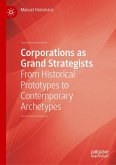 Corporations as Grand Strategists Corporations as Grand Strategists
