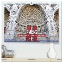 Amiens - geschichtsträchtig, malerisch, authentisch (hochwertiger Premium Wandkalender 2026 DIN A2 quer), Kunstdruck in Hochglanz