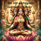 Die 100 wichtigsten spirituellen Lehrer (eBook, ePUB)