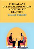Ethical and Cultural Dimensions in Counseling Practice (eBook, ePUB) Ethical and Cultural Dimensions in Counseling Practice (eBook, ePUB)