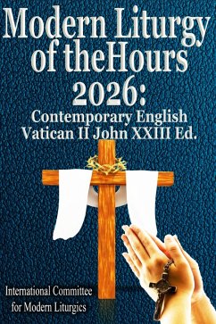 Modern Liturgy of the Hours 2026: Contemporary English, Vatican II John XXIII Ed (eBook, ePUB) - for Modern Liturgics, International Committee