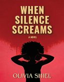 When Silence Screams (eBook, ePUB)