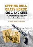Sitting Bull, Crazy Horse, Gold And Guns (eBook, ePUB) Sitting Bull, Crazy Horse, Gold And Guns (eBook, ePUB)