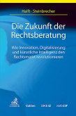 Die Zukunft der Rechtsberatung (eBook, ePUB) Die Zukunft der Rechtsberatung (eBook, ePUB)