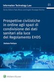 Prospettive civilistiche in ordine agli spazi di condivisione dei dati sanitari alla luce del Regolamento EHDS (eBook, ePUB)