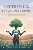 Let Them Go, Let Yourself Grow (eBook, ePUB)
