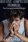 Obsessive-Compulsive Disorders - The Comprehensive Guide (eBook, ePUB) Obsessive-Compulsive Disorders - The Comprehensive Guide (eBook, ePUB)
