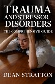 Trauma and Stressor Disorders - The Comprehensive Guide (eBook, ePUB) Trauma and Stressor Disorders - The Comprehensive Guide (eBook, ePUB)