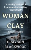Woman Clay: a Gripping High-Stakes Psychological Thriller (eBook, ePUB)