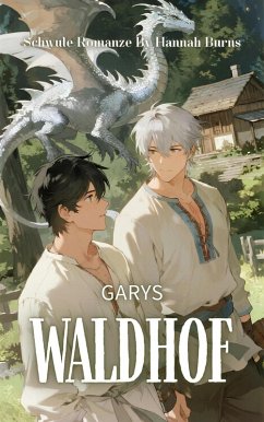 Schwule Romanze: Garys Waldhof - Ein Silberdrache, ein sanfter Farmer und ein zauberhaftes Leben voller Leckerbissen (fantasie schwule romantik de, #1) (eBook, ePUB) Cover Schwule Romanze: Garys Waldhof - Ein Silberdrache, ein sanfter Farmer und ein zauberhaftes Leben voller Leckerbissen (fantasie schwule romantik de, #1) (eBook, ePUB)