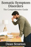Somatic Symptom Disorders - The Comprehensive Guide (eBook, ePUB)