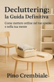 Decluttering: la Guida Definitiva (eBook, ePUB)