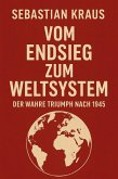 Vom Endsieg zum Weltsystem (eBook, ePUB)