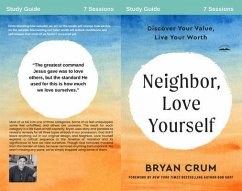 Neighbor Love Yourself Study Guide (eBook, ePUB) Cover Neighbor Love Yourself Study Guide (eBook, ePUB)