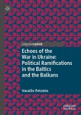 Echoes of the War in Ukraine: Political Ramifications in the Baltics and the Balkans (eBook, PDF)