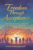 Freedom Through Acceptance (eBook, ePUB)