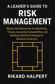 A Leader's Guide to Risk Management (The Execution Engine) (eBook, ePUB)