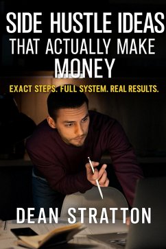 Cover Side Hustle Ideas That Actually Make Money - Exact Steps. Full System. Real Results. (eBook, ePUB)