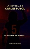 La historia de Carles Puyol (MÉS QUE UN CLUB) (eBook, ePUB)