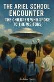 The Ariel School Encounter (eBook, ePUB) The Ariel School Encounter (eBook, ePUB)