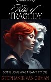 Kiss of Tragedy (Teardrop Edition) (eBook, ePUB)