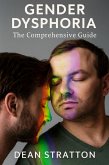 Gender Dysphoria - The Comprehensive Guide (eBook, ePUB) Gender Dysphoria - The Comprehensive Guide (eBook, ePUB)