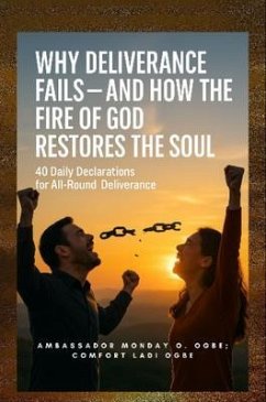 Cover Why Deliverance Fails - and How the Fire of God Restores the Soul (eBook, ePUB)