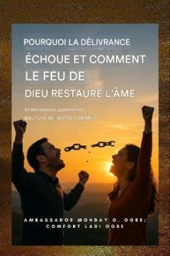 Cover Pourquoi la délivrance échoue - et comment le feu de Dieu restaure l'âme (eBook, ePUB)