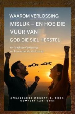 Cover Waarom Verlossing Misluk - en Hoe die Vuur van God die Siel Herstel (eBook, ePUB)