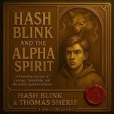 Hash Blink and the alpha spirit (eBook, ePUB) Hash Blink and the alpha spirit (eBook, ePUB)