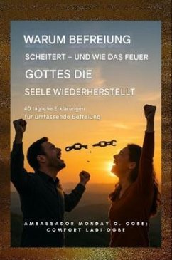 Cover Warum die Befreiung scheitert - und wie das Feuer Gottes die Seele wiederherstellt (eBook, ePUB)