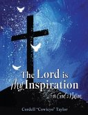 The Lord is My Inspiration (eBook, ePUB) The Lord is My Inspiration (eBook, ePUB)
