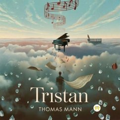 Tristan (eBook, ePUB) - Mann, Thomas Tristan (eBook, ePUB) - Mann, Thomas