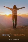 How to Live the Right Way (eBook, ePUB)